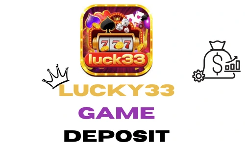Lucky33 Game Deposit